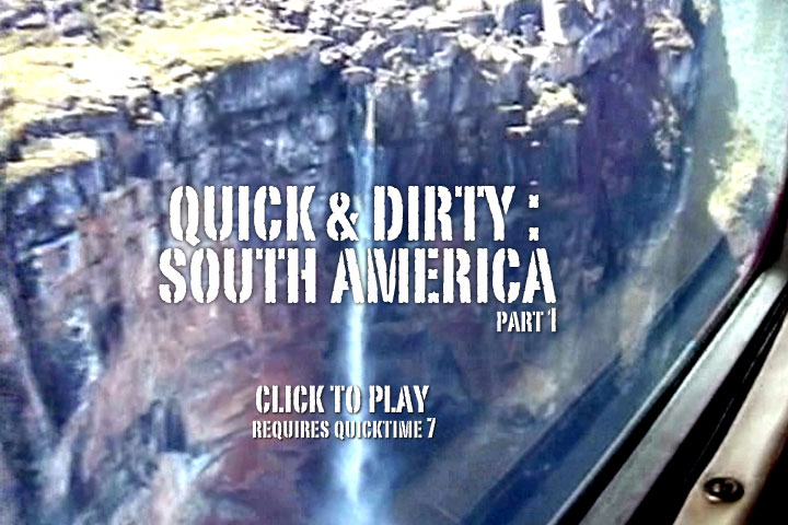 Scourist Dot Com | Quick & Dirty South America Part 1